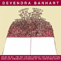 Devendra Banhart : Oh Me Oh My